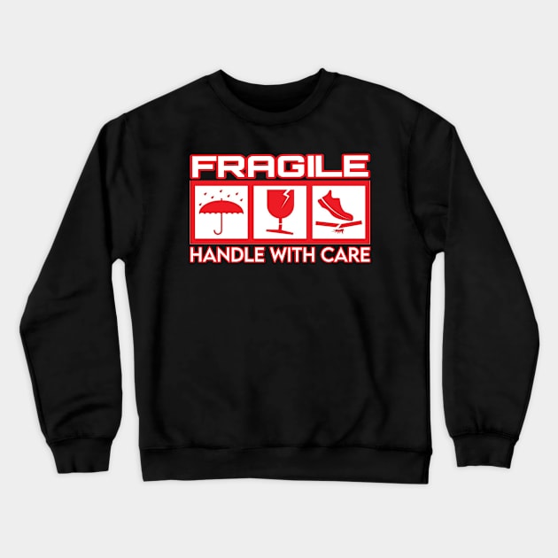 FRAGILE Crewneck Sweatshirt by LunaSea Arts